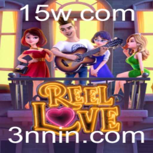 ReelLove: Explorando o Fascinante Mundo do Jogo
